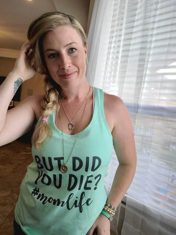 But did you die? MOMLIFE - Neselle Boutique