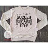 Livin' that soccer mom life - sweatshirts