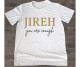 Jireh, you are enough
