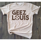 Geez Louis - t-shirt & sweatshirt option