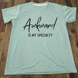 Awkward is my specialty - 7 colors - Neselle Boutique