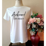 Awkward is my specialty - 7 colors - Neselle Boutique