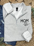 Mom Life Sweatshirt - PREORDER closes 2/25