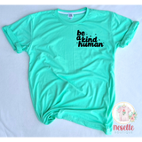 Be a Kind Human - crew & v neck/multiple colors - Neselle Boutique