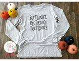 Beetlejuice Beetlejuice Beetlejuice - white or grey long sleeve - Neselle Boutique