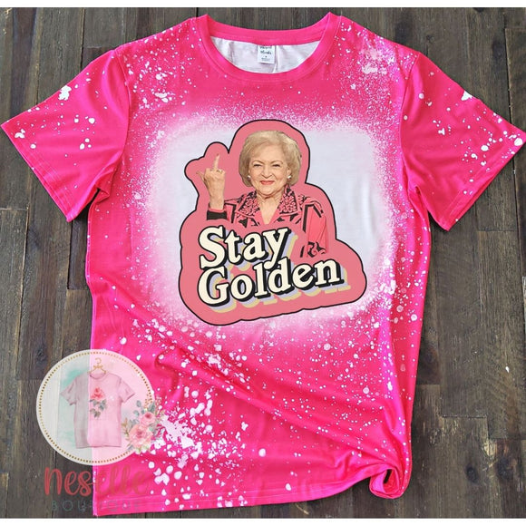 Betty White Stay Golden - pink faux bleached tee