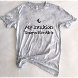 My intuition knows her shit - grey or purple tie dye
