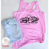 Lake life is the best life - tank tops - Neselle Boutique