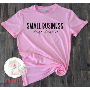 Small Business Mama - crew & vneck/multiple colors!
