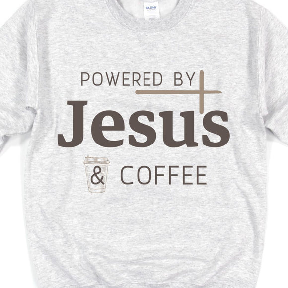Powered by Jesus & coffee Sweatshirt