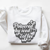 Powered by iced coffee - tshirt & sweatshirt options!