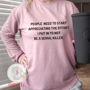 Funny serial killer sweatshirt