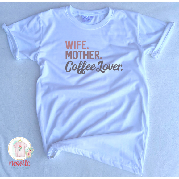 Wife Mother Coffee Lover - Neselle Boutique